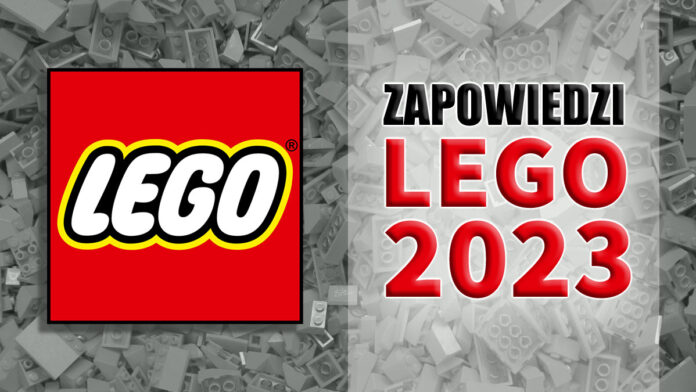 Zapowiedzi LEGO 2023